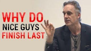 Jordan Peterson Why Do Nice Guys Nice Finish Last? MUST WATCH