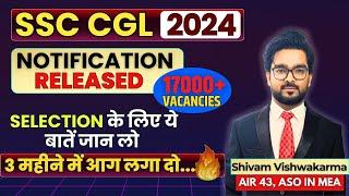 SSC CGL 2024 - 3 Months are more than sufficient to crack Bumper Vacancies  Notification Released