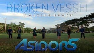 Broken Vessel AMAZING GRACE - THE ASIDORS 2019