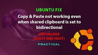 UBUNTU FIX Copy & Paste not working even when shared clipboard is set to bidirectional