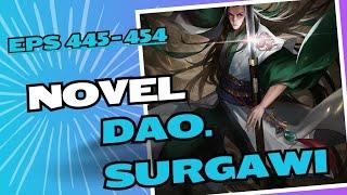 CERITA NOVEL DAO SURGAWI CAPTER 445 - 454