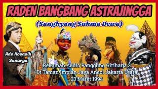 Wayang Golek GH2 Raden Bangbang Astrajingga Audio Panggung - Ade Kosasih Sunarya