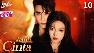 【Indo Sub】Jatuh Cinta  EP10   Your Trap  步步深陷️