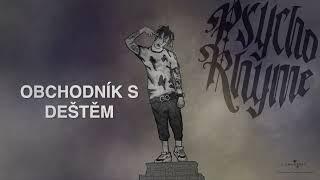 Psycho Rhyme - Obchodník s deštěm Official Audio