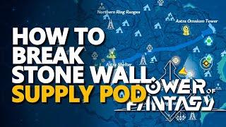 How to break Stone Wall Supply Pod Tower of Fantasy