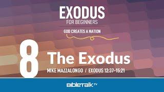 The Exodus Exodus 12-15 Bible Study – Mike Mazzalongo  BibleTalk.tv