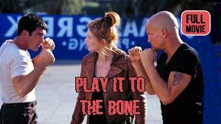 Play It To The Bone  English Full Movie  Comedy Drama Sport
