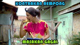 MASAKAN GAGAL  KONTRAKAN REMPONG EPISODE 418