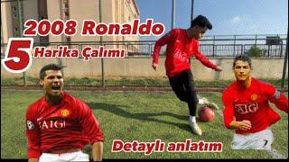 2008 RONALDO 5 HARİKA ÇALIMI Detaylı anlatım