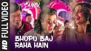 SANJU Bhopu Baj Raha Hain Full Video Song  Ranbir Kapoor  Vicky Kaushal  Rajkumar Hirani