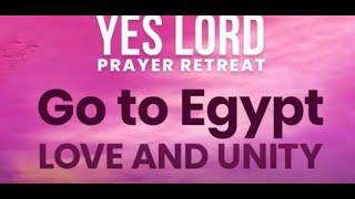 YES LORD PRAYER RETREAT II GO TO EGYPT LOVE & UNITY PS 1331-3 II 8TH JANUARY 2021