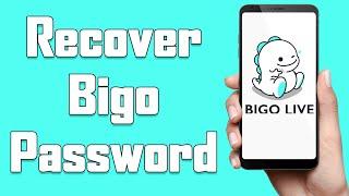 Forgot Bigo Password? Recover Bigo Password Help 2021  Reset Bigo Account Password  Bigo Live App