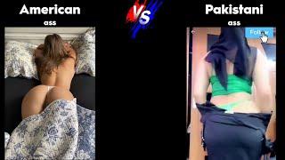 American VS Pakistani  ass