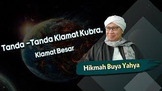 Tanda -Tanda Kiamat Kubra Kiamat Besar - Hikmah Buya Yahya