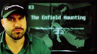 The Enfield Haunting Real or Hoax? D.R.I.P Podcast #3