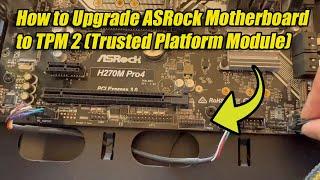 How to Upgrade ASRock Motherboard to TPM 2.0 Trusted Platform Module For Windows 11 Compatibility