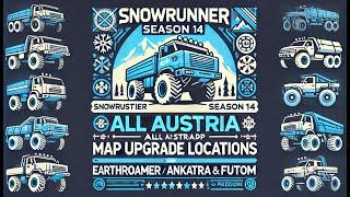 SnowRunner S14 All Austria Map Upgrade Locations  EarthRoamer Ankatra & Futom