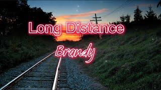 Brandy - Long Distance Lyrics