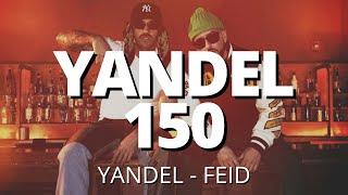 Yandel Feid - YANDEL 150 LetraLyrics