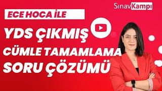 YDS ÇIKMIŞ  CÜMLE TAMAMLAMA SORU ÇÖZÜM DERSİ I ECE HOCA