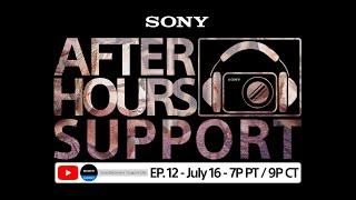 Sony LIVE  After Hours Support - EP. 12