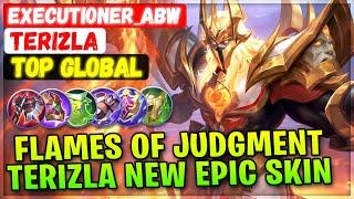 Flames of Judgment Terizla New Skin Gameplay  Top Global Terizla  Executioner_Abw - Mobile Legends