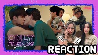 REACTION Only Friends เพื่อนต้องห้าม EP10  แสนดีมีสุข Channel​​​​