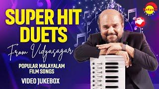 Super Hit Duets from Vidyasagar   Malayalam Film Songs  Video Jukebox