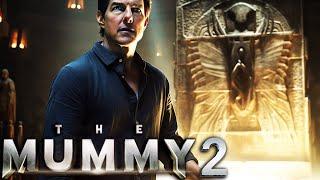 THE MUMMY 2 Teaser 2024 With Tom Cruise & Russell Crowe