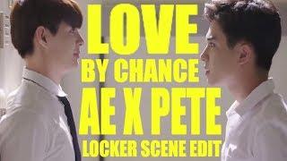 Love By Chance Ae x Pete Locker Scene