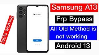 Samsung a13 frp bypass android 13  *#0*# Not working solution  Samsung a13 remove google lock