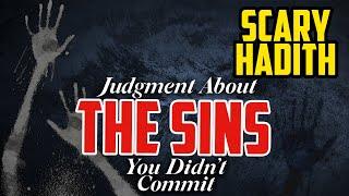 Allah SWT Will Judge You For The Sins You Didnt Commit SCARY HADITH