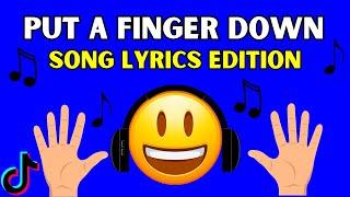 PUT A FINGER DOWN SONG LYRICS EDITION l DO YOU KNOW ALL 30 SONG LYRICS? 