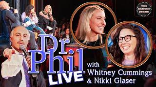 Dr. Phil LIVE with Whitney Cummings & Nikki Glaser