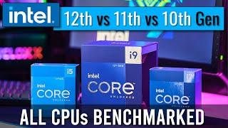 All i5 i7 i9 CPUs Benchmarked Intel 12th vs 11th vs 10th Gen