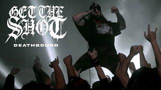 GET THE SHOT - DEATHBOUND ft. Rob Watson from Lionheart Official Music Video