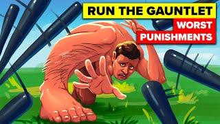 Running the Gauntlet - Worst Punishments in the History of Mankind