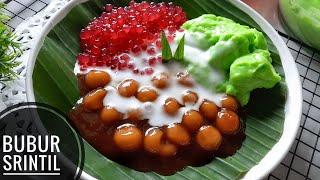 Bubur Candil Sumsum Pandan Mutiara  BUBUR SRINTIL  Jajanan Tradisional Jenang Grendul