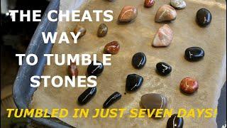 Fast Rock Tumble Cheat. Polished stones in just 7 days