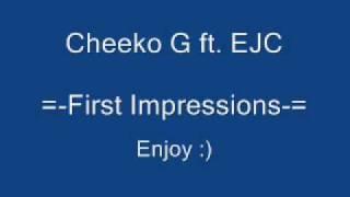 Cheeko G ft. EJC - First Impressions