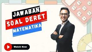 Pembahasan Soal Matematika - Deret