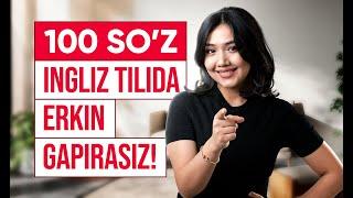 Bu 100 ta sozni bilib ingliz tilida erkin gaplashing