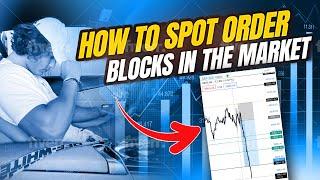 How to Spot Order Blocks in the Market