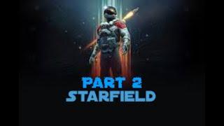 Launching into Galaxies - Starfield Part 2