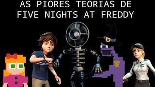 AS PIORES TEORIAS DE FIVE NIGHTS AT FREDDY