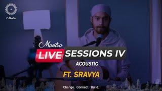 Sravya  Mantra Live Sessions IV  Mantra Studios