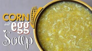 Corn and Egg Soup  ANG SARAP GRABE