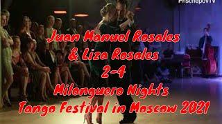 Juan Manuel Rosales & Liza Rosales 2-4 Milonguero Nights Tango Festival in Moscow 2021