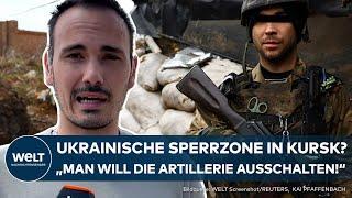 PUTINS KRIEG Ukraine-Offensive in Kursk Sperrzone für Russen und Zerstörung der Artillerie