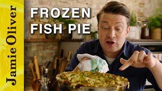 Frozen Fish Pie  Keep Cooking & Carry On  Jamie Oliver